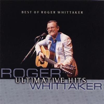 Best of Roger Whittaker: Ultimate Hits
