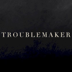Troublemaker