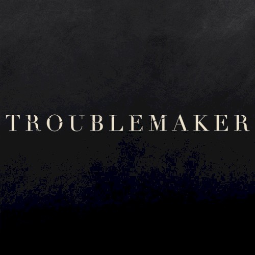 Troublemaker