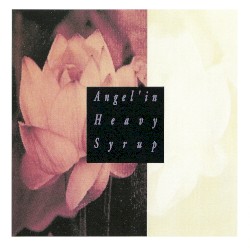 Angel’in Heavy Syrup