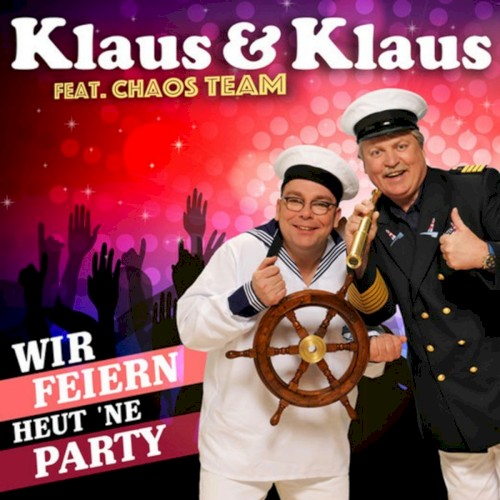 Wir feiern heut 'ne Party