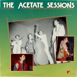 The Acetate Sessions