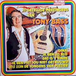 12 gezellige meezingers van Tony Bass