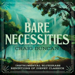 Bare Necessities: Instrumental Bluegrass Renditions Of Disney Classics