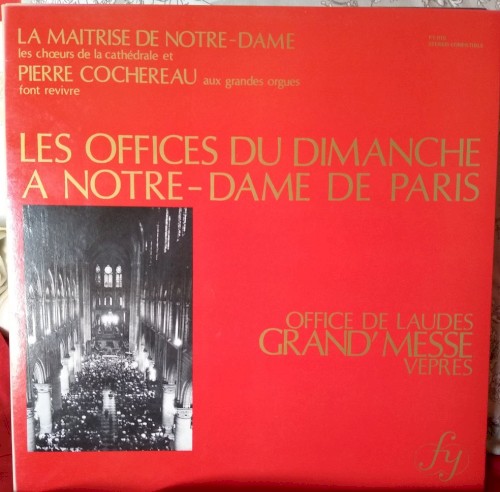 Les Offices du dimanche à Notre-Dame de Paris / Office de Laudes, Grand' Messe, Vêpres