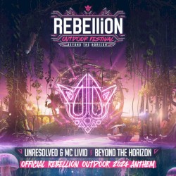 Beyond the Horizon (Official Rebellion Outdoor 2024 Anthem)