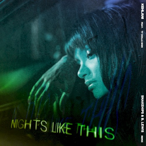 Nights Like This (Snakehips & B. Lewis remix)