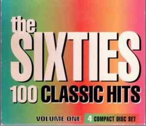 The Sixties: 100 Classic Hits, Volume One