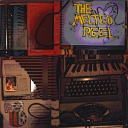 The Melted Reel