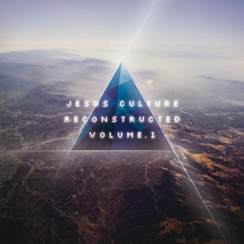 Jesus Culture Reconstructed Vol. 1