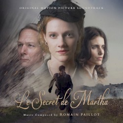 Le Secret De Martha (Original Motion Picture Soundtrack) [Original Score]