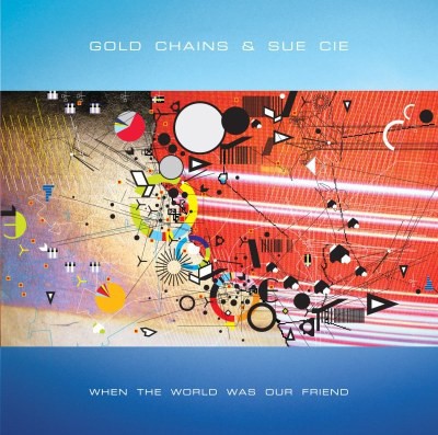 When the World Was Our Friend