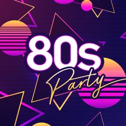 80s Party: Ultimate Eighties Throwback Classics