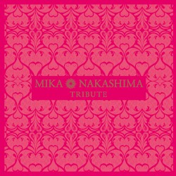 MIKA NAKASHIMA TRIBUTE