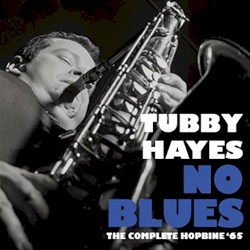No Blues: The Complete Hopbine '65