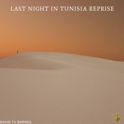 Last Night in Tunisia Reprise