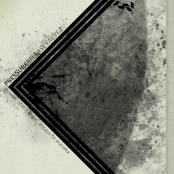 CRL Studios Presents: Pressure Release Valve 2