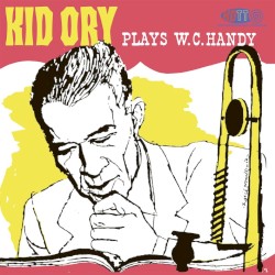 Kid Ory Plays W.C Handy