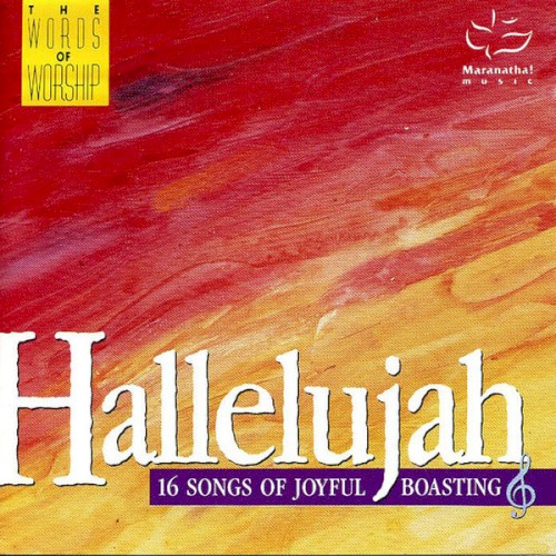 Hallelujah: 16 Songs of Joyful Boasting