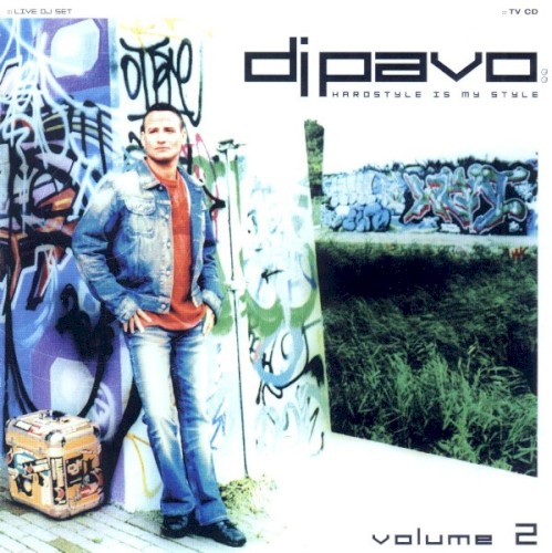 DJ Pavo: Hardstyle Is My Style Volume 2