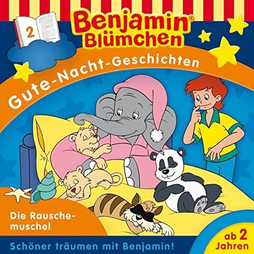 Benjamin Blümchen: Gute-Nacht-Geschichten 2: Die Rauschemuschel