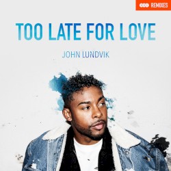 Too Late for Love (Remixes)
