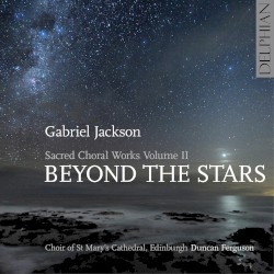 Sacred Choral Works, Volume II: Beyond the Stars