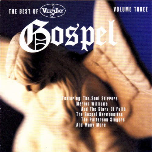 The Best of Vee-Jay Gospel Volume Three