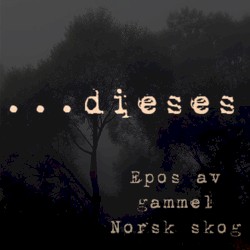Epos av gammel Norsk skog