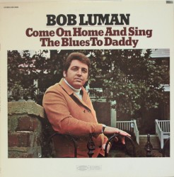 Come on Home and Sing the Blues to Daddy