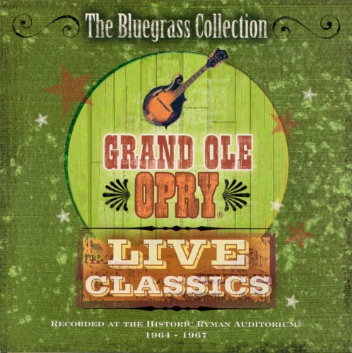 Grand Ole Opry Live Classics: The Bluegrass Collection