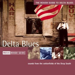 The Rough Guide to Delta Blues