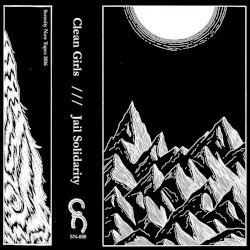 Clean Girls // Jail Solidarity Split