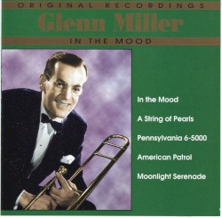 Original Recordings - Glenn Miller: In the Mood
