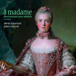 À madame : Divertissement pour Adélaïde