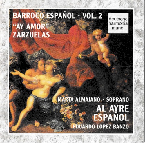 Barroco español, Vol. 2: "Ay amor", Zarzuelas
