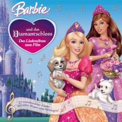 Barbie und das Diamantschloss - Das Liederalbum zum Film