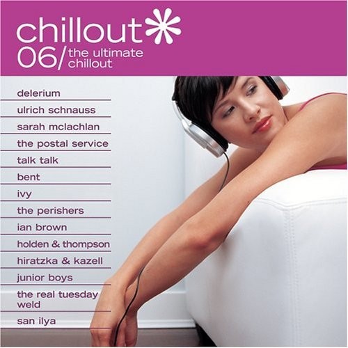 Chillout 06: The Ultimate Chillout
