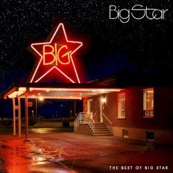 The Best of Big Star