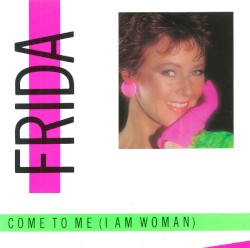 Come To Me (I Am Woman)