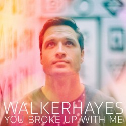 You Broke Up With Me
