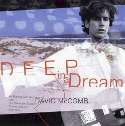 Deep in a Dream: An Evening With the Songs of David McComb