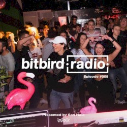 San Holo Presents: bitbird Radio #008