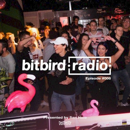 San Holo Presents: bitbird Radio #008