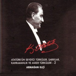 Atatürk'ün Sevdiği Türküler, Şarkılar - 2