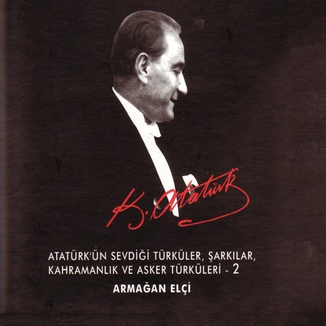 Atatürk'ün Sevdiği Türküler, Şarkılar - 2