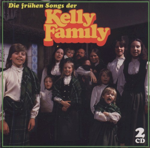 Die frühen Songs der Kelly Family