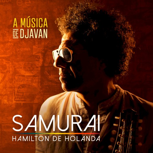 Samurai - Hamilton de Holanda (A Música de Djavan)