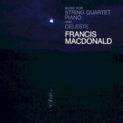 Music for String Quartet, Piano and Celeste