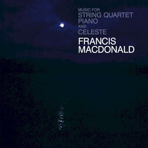 Music for String Quartet, Piano and Celeste